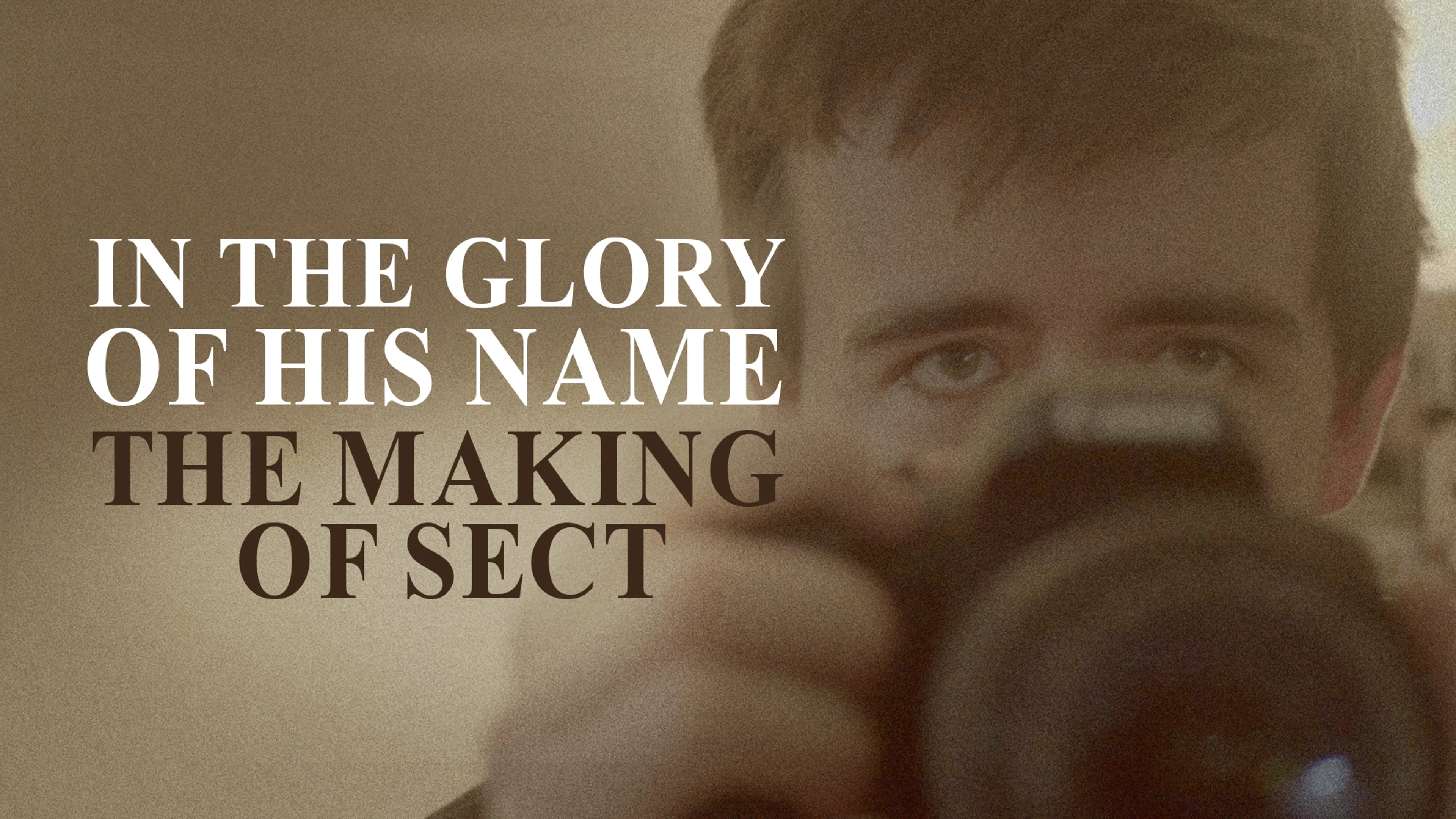In the Glory of His Name: The Making of Sect poster